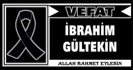 İBRAHİM GÜLTEKİN VEFAT ETTİ