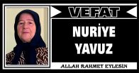 NURİYE YAVUZ VEFAT ETİ