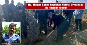 KARAKOÇ: “BURADAKİ HER FİDAN DA HAKAN’I HATIRLAYACAĞIZ”