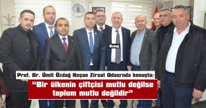 “ÇİFTÇİMİZİ MEMNUN ETMEDEN TÜRKİYE’NİN AYAĞA KALKMASI MÜMKÜN DEĞİL”