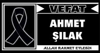 AHMET ŞILAK VEFAT ETTİ