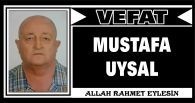 MUSTAFA UYSAL VEFAT ETTİ