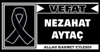 NEZAHAT AYTAÇ VEFAT ETTİ