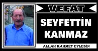 SEYFETTİN KANMAZ VEFAT ETTİ