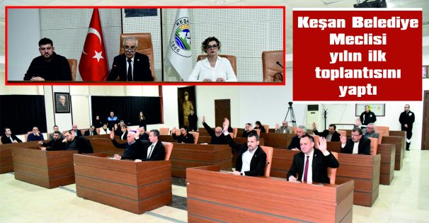 KEŞAN BELEDİYE MECLİSİ BUGÜN TOPLANDI