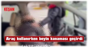 ARAÇTA BULUNANLAR TARAFINDAN HASTANEYE GÖTÜRÜLDÜ