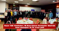 KEŞAN TSO YÖNETİMİ, GAZETECİLERLE YEMEKTE BULUŞTU