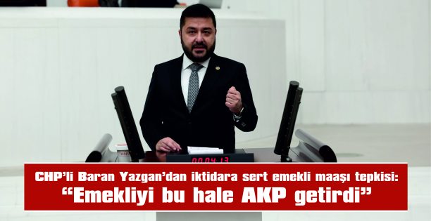 YAZGAN: “BU DÜZEN ADALETSİZDİR, VİCDANSIZDIR”