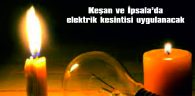 KEŞAN VE İPSALA’DA…