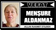 MENŞURE ALDANMAZ VEFAT ETTİ