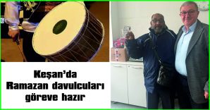 TOPLAM 40 DAVULCU GÖREV YAPACAK