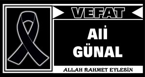 ALİ GÜNAL VEFAT ETTİ