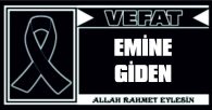 EMİNE GİDEN VEFAT ETTİ
