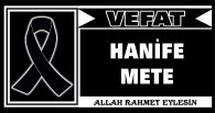 HANİFE METE VEFAT ETTİ