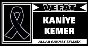 KANİYE KEMER VEFAT ETTİ