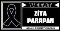 ZİYA PARAPAN VEFAT ETTİ