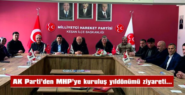 AK PARTİ’DEN, MHP’YE 57. KURULUŞ YILDÖNÜMÜ ZİYARETİ….