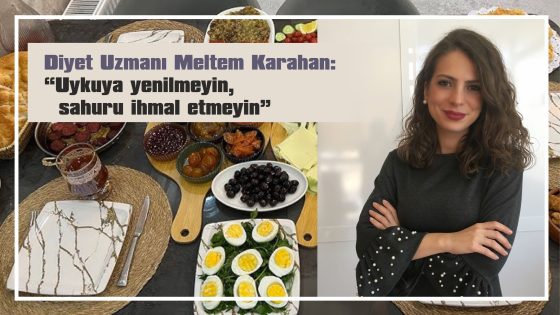 KARAHAN, SAHURUN ÖNEMİNE DİKKAT ÇEKTİ
