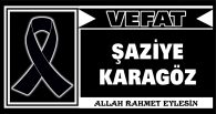ŞAZİYE KARAGÖZ VEFAT ETTİ