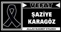 ŞAZİYE KARAGÖZ VEFAT ETTİ