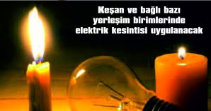 KEŞAN’DA ELEKTRİK KESİNTİSİ UYGULANACAK