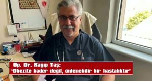 “ERKEN ÖNLEM ALMAK, TEDAVİDEN ÇOK DAHA ETKİLİDİR”