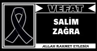 SALİM ZAĞRA VEFAT ETTİ