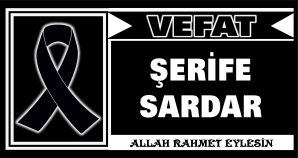ŞERİFE SARDAR VEFAT ETTİ
