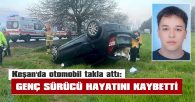KONTROLDEN ÇIKAN OTOMOBİL TARLAYA TAKLA ATTI