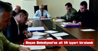 KEŞAN BELEDİYESİ’NE AİT 14 İŞYERİ KİRALANDI