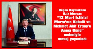 KAYMAKAM AZİZ MERCAN MESAJ YAYIMLADI…