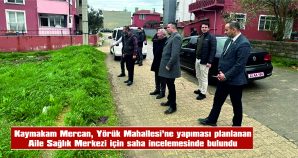 KAYMAKAM MERCAN, VATANDAŞLARLA BİR ARAYA GELİP, SOHBET DE ETTİ