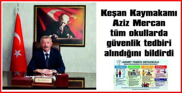KAYMAKAM MERCAN, OKULLARDAN ALINAN TEDBİRLERİ AÇIKLADI