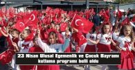 23 NİSAN ULUSAL EGEMENLİK VE ÇOCUK BAYRAMI KUTLAMA PROGRAMI BELLİ OLDU