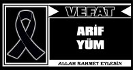 ARİF YÜM VEFAT ETTİ