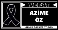 AZİME ÖZ VEFAT ETTİ