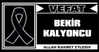 BEKİR KALYONCU VEFAT ETTİ