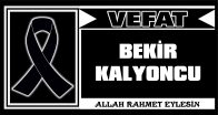 BEKİR KALYONCU VEFAT ETTİ