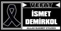İSMET DEMİRKOL VEFAT ETTİ