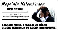 YAŞASIN MELEK, YAŞASIN 23 NİSAN ULUSAL EGEMENLİK VE ÇOCUK BAYRAMI!..