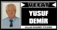 YUSUF DEMİR VEFAT ETTİ