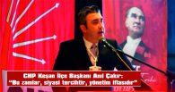 ÇAKIR: “BU ZAMLAR SİYASİ TERCİHTİR, YÖNETİM İFLASIDIR”