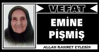 EMİNE PİŞMİŞ VEFAT ETTİ