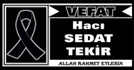 SEDAT TEKİR VEFAT ETTİ