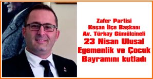 GÜMÜLCİNELİ, 23 NİSAN ULUSAL EGEMENLİK VE ÇOCUK BAYRAMINI KUTLADI