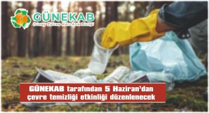 GÜNEKAB’DAN ÇEVRE TEMİZLİĞİ ETKİNLİĞİ….
