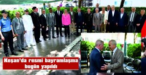 KEŞAN’DA RESMİ BAYRAMLAŞMA BUGÜN YAPILDI