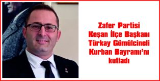 GÜMÜLCİNELİ, BAYRAM MESAJI YAYIMLADI