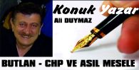 BUTLAN-CHP VE ASIL MESELE