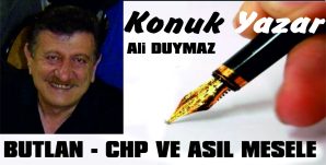 BUTLAN-CHP VE ASIL MESELE
